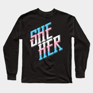 She/Her Trans Pride Long Sleeve T-Shirt